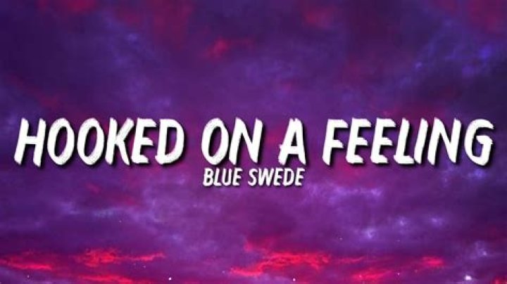 Hooked On A Feeling Lyrics