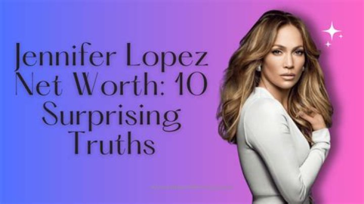 Jennifer Lopez Net Worth: A Comprehensive Look at Her Wealth and Success